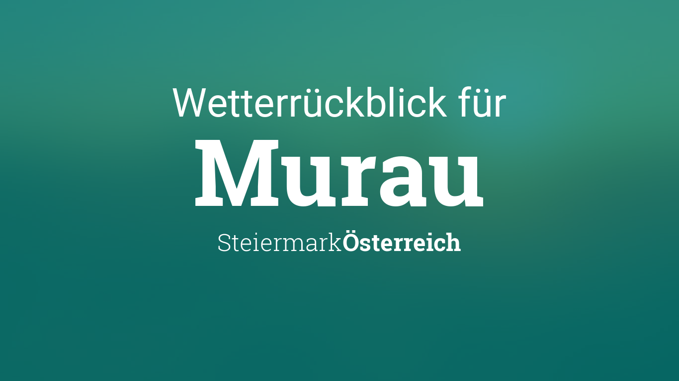 Singles Murau, Kontaktanzeigen aus Murau bei Steiermark 